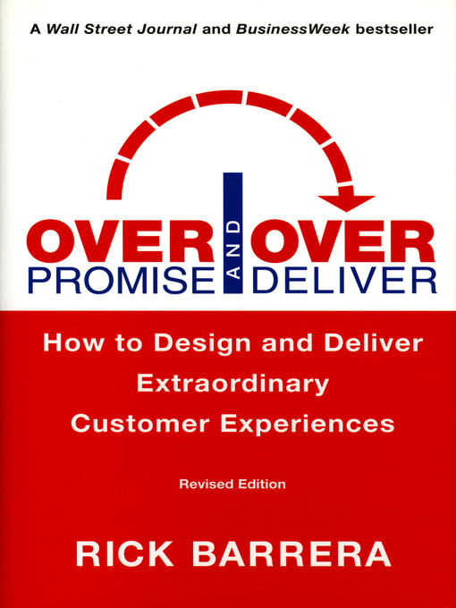 Title details for Overpromise and Overdeliver (Revised Edition) by Rick Barrera - Available